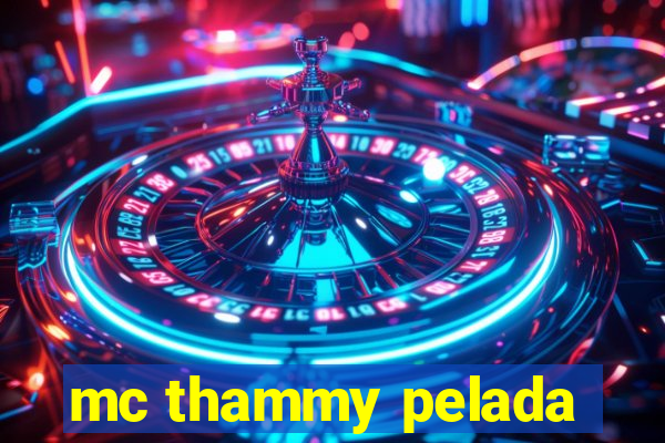 mc thammy pelada